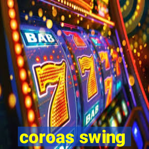 coroas swing